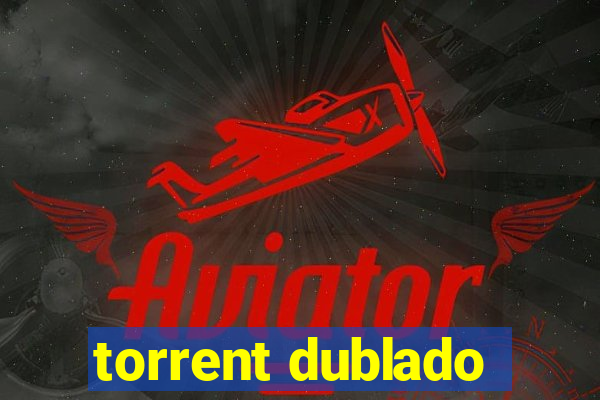 torrent dublado